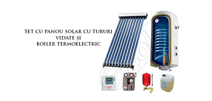 Set cu panou solar cu tuburi vidate și boiler termoelectric