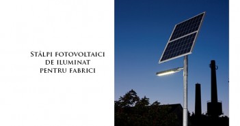 Stâlpi fotovoltaici pentru iluminat solar prețuri ieftine