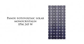 Panou fotovoltaic solar monocristalin IPM 245W